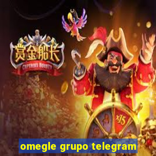 omegle grupo telegram